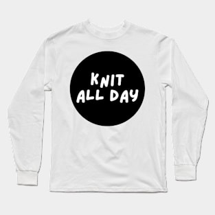 knit all day Long Sleeve T-Shirt